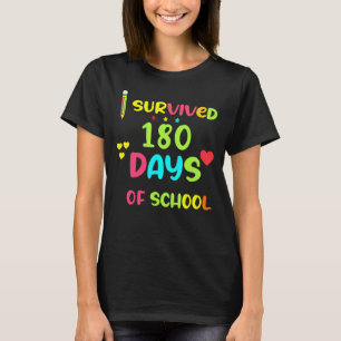 I Survived 180 Days Last Of School Teacher Stud T-Shirt