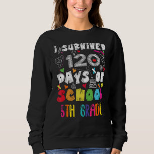 I Survived 180 Days Of 5th Grade Last Day Of Schoo Sweatshirt