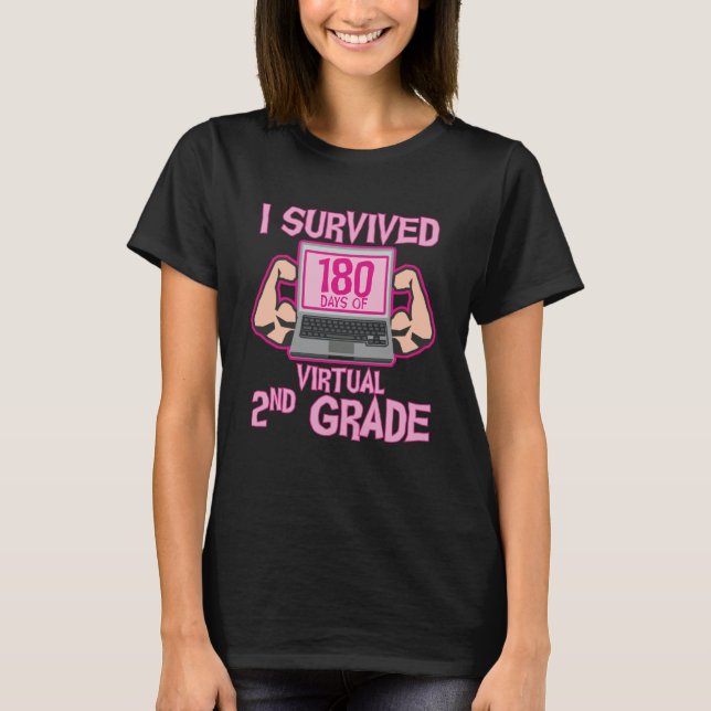 I Survived 180 Days of Virtual 2nd Grade Last Day  T-Shirt (Front)