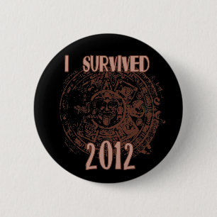 I Survived 2012 Button