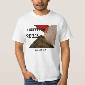 I Survived 2012 T-Shirt