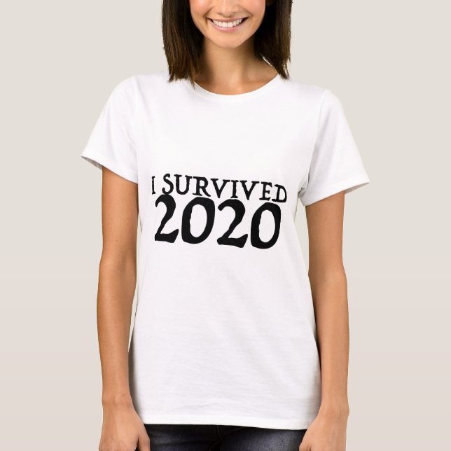 I Survived 2020 T-Shirt (Front)