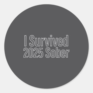 I Survived 2025 Sober Recovery Design  Classic Round Sticker