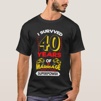 I Survived 40 Years Of Marriage - Wedding T Shirt