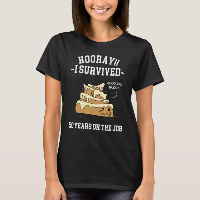 I Survived 50 Years On The Job 50 Years Of Service T-Shirt (Front)