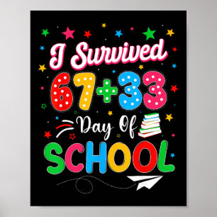 I Survived 67 + 33 100 Days Of School Teacher Stud Poster