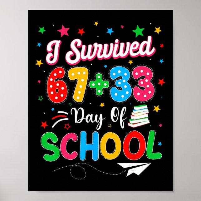 I Survived 67 + 33 100 Days Of School Teacher Stud Poster (Front)