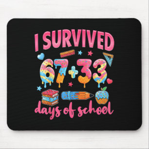 I Survived 67 + 33 Day Of School Funny 6 7 Six Sev Mouse Mat