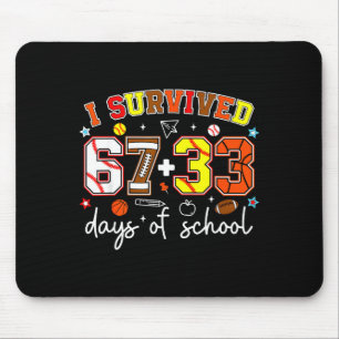 I Survived 67+33 Days Baseball Football Basketball Mouse Mat