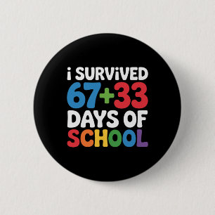 I Survived 67+33 Days Of School 100th Day Math Six 6 Cm Round Badge