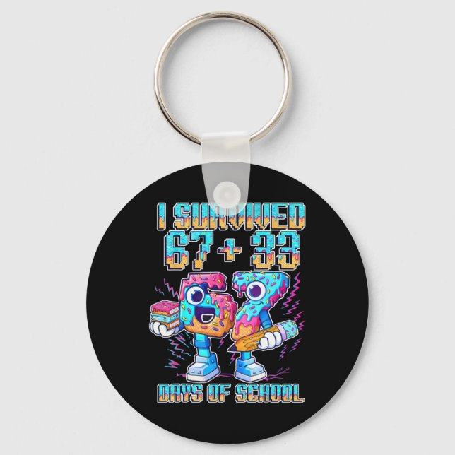I Survived 67 33 Days Of School Funny 100th Day Of Key Ring (Front)