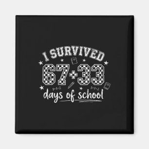 I Survived 67 33 Days Of School Funny Teacher Stud Magnet