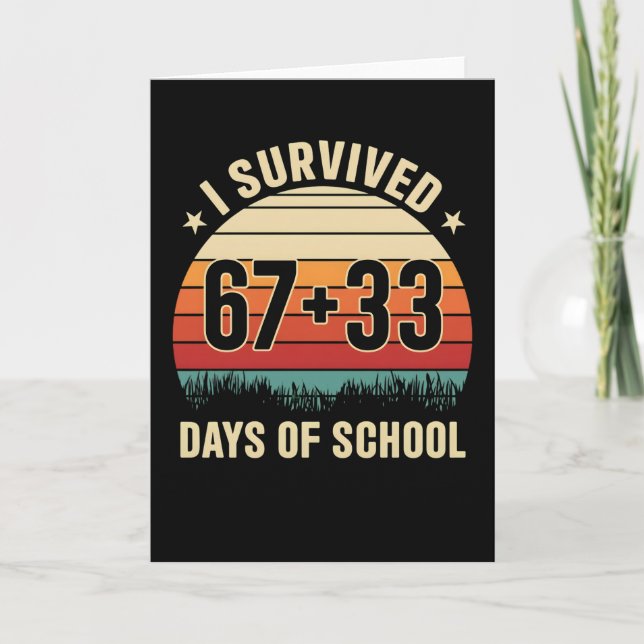 I Survived 67 + 33 Days of School Retro Teacher Card (Front)