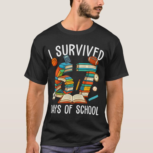 I Survived 67 Day Of School Funny Kids Boys Six Se T-Shirt (Front)