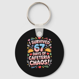 I Survived 67 Days Cafeteria Chaos Six Seven Meme Key Ring