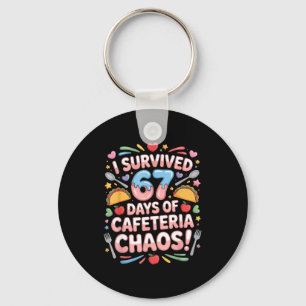 I Survived 67 Days Cafeteria Chaos Six Seven Meme Key Ring
