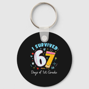 I Survived 67 Days Of 1st Grade Students Teachers Key Ring