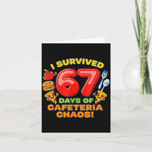 I Survived 67 Days Of Cafeteria Chaos 67 Meme Lunc Card