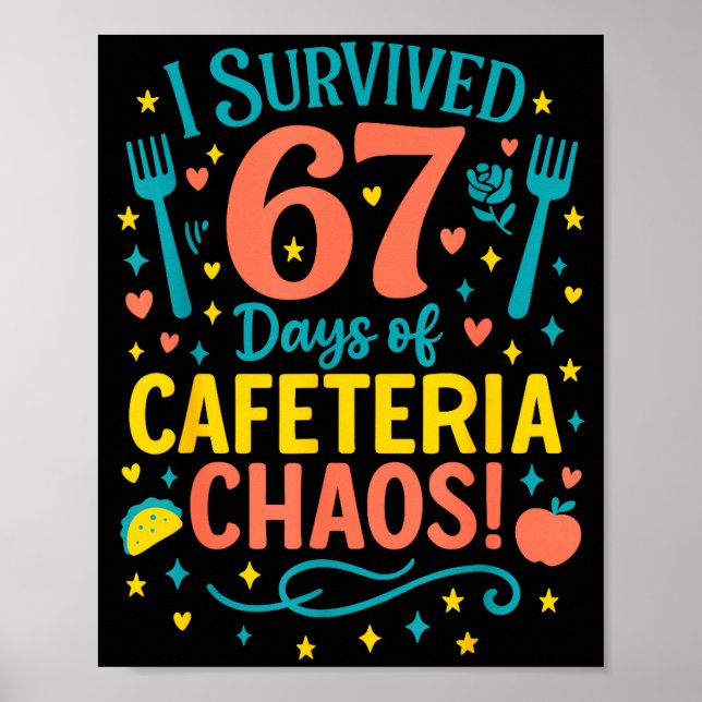 I Survived 67 Days Of Cafeteria Chaos 67 Meme Lunc Poster (Front)