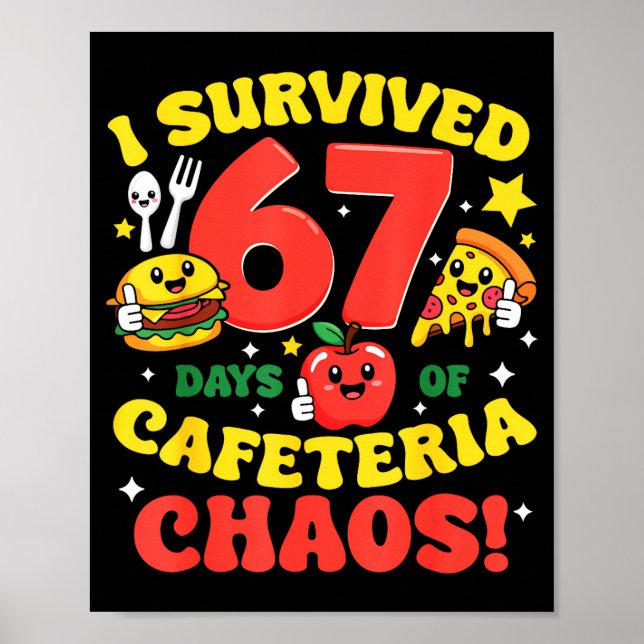 I Survived 67 Days Of Cafeteria Chaos 67 Meme Lunc Poster (Front)