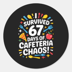 I Survived 67 Days Of Cafeteria Chaos 6 7 Meme Lun Classic Round Sticker