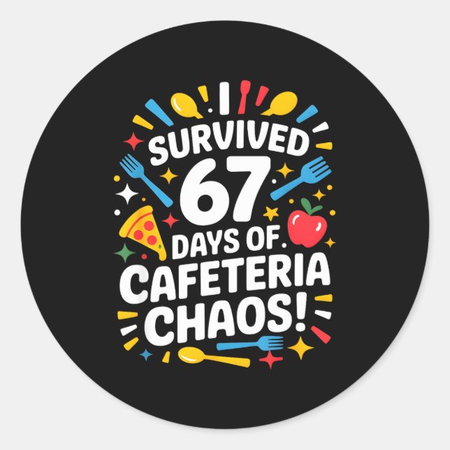 I Survived 67 Days Of Cafeteria Chaos 6 7 Meme Lun Classic Round Sticker (Front)