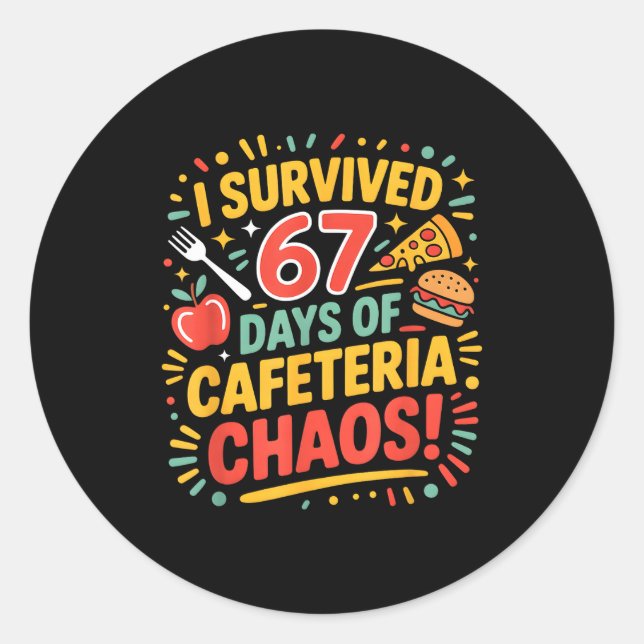 I Survived 67 Days Of Cafeteria Chaos 6 7 Meme Lun Classic Round Sticker (Front)