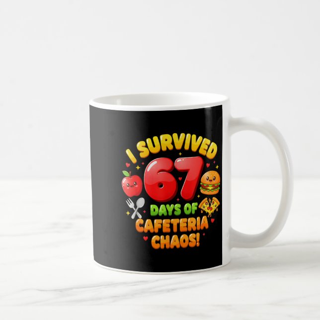 I Survived 67 Days Of Cafeteria Chaos 6 7 Meme Lun Coffee Mug (Right)