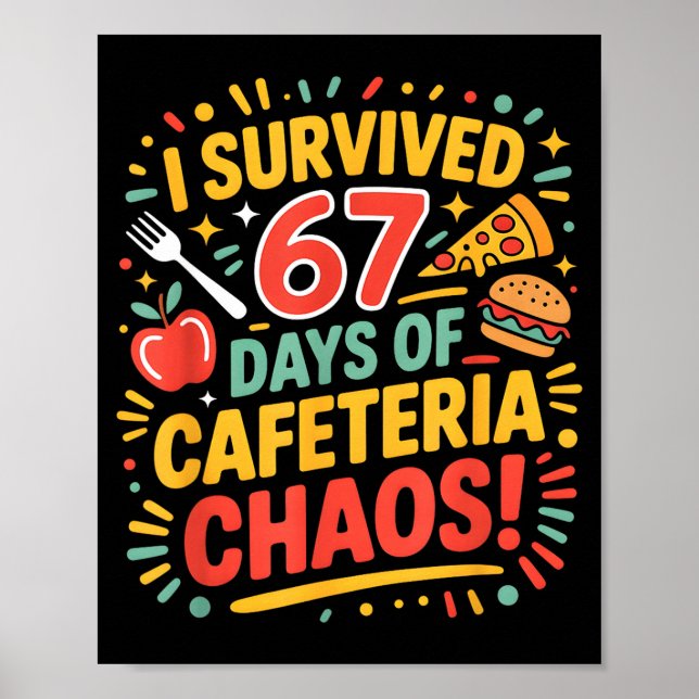 I Survived 67 Days Of Cafeteria Chaos 6 7 Meme Lun Poster (Front)