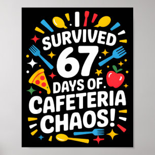 I Survived 67 Days Of Cafeteria Chaos 6 7 Meme Lun Poster