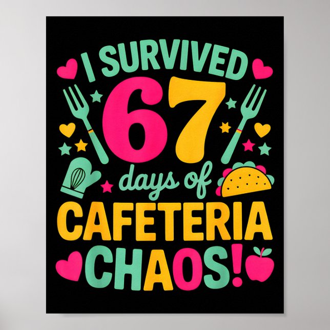 I Survived 67 Days Of Cafeteria Chaos Cute Food Lu Poster (Front)
