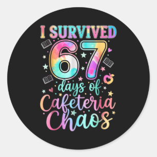 I Survived 67 Days Of Cafeteria Chaos Funny Six Se Classic Round Sticker