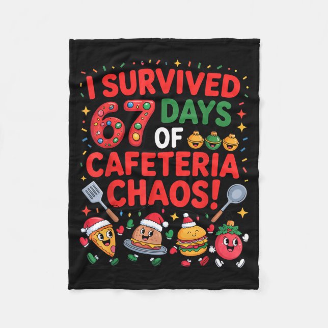 I Survived 67 Days Of Cafeteria Chaos In Lunch Lad Fleece Blanket (Front)