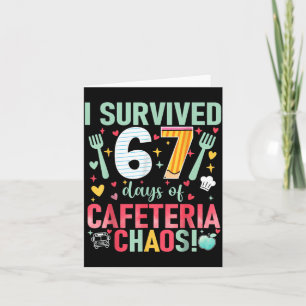 I Survived 67 Days Of Cafeteria Chaos Lunch Lady S Card