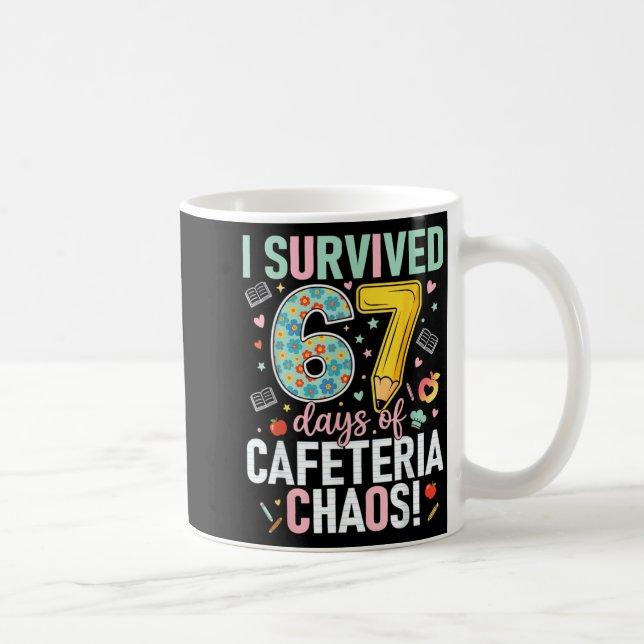 I Survived 67 Days Of Cafeteria Chaos Lunch Lady S Coffee Mug (Right)