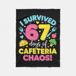 I Survived 67 Days Of Cafeteria Chaos Meme Fleece Blanket