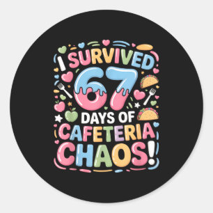 I Survived 67 Days Of Cafeteria Chaos Meme Lunch M Classic Round Sticker