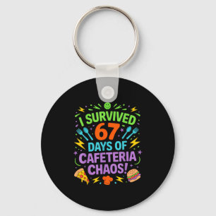 I Survived 67 Days Of Cafeteria Chaos Staff Lunch Key Ring