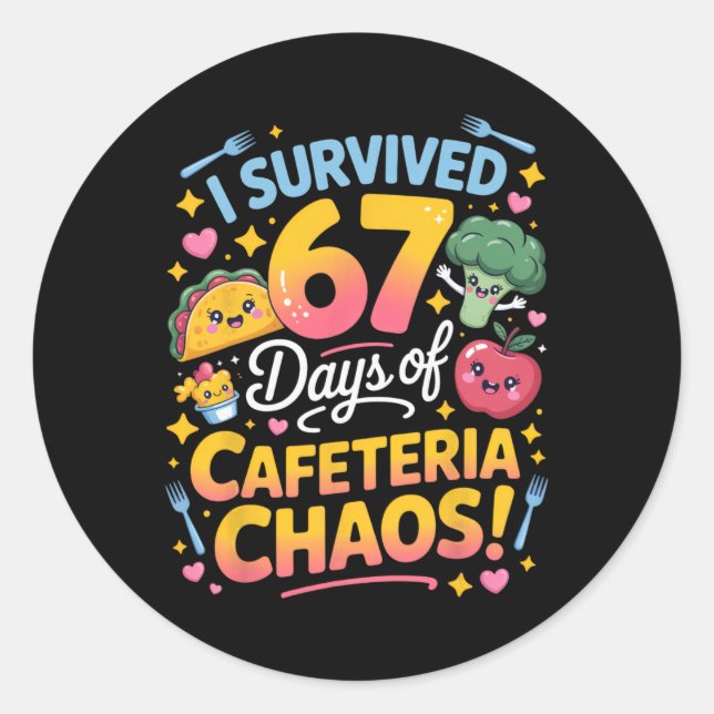 I Survived 67 Days Of Cafeteria Chaos Teacher Humo Classic Round Sticker (Front)