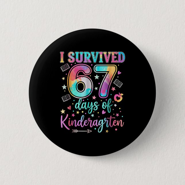 I Survived 67 Days Of Kindergarten Funny Six Seven 6 Cm Round Badge (Front)