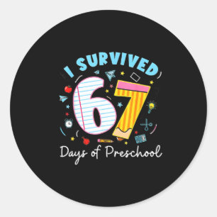 I Survived 67 Days Of Preschool Students Teachers Classic Round Sticker