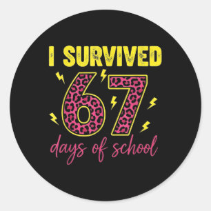I Survived 67 Days Of School 100 Days Six Seven Br Classic Round Sticker