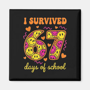 I Survived 67 Days Of School 100 Days Six Seven Br Magnet