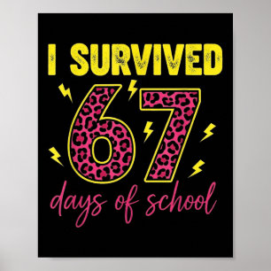 I Survived 67 Days Of School 100 Days Six Seven Br Poster