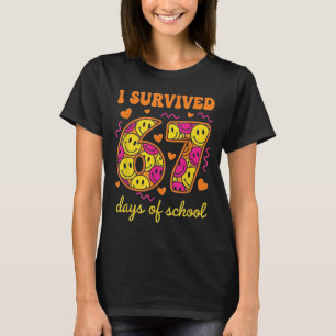 I Survived 67 Days Of School 100 Days Six Seven Br T-Shirt