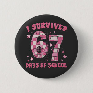 I Survived 67 Days of School 100th Days Of School 6 Cm Round Badge