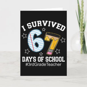 I Survived 67 Days Of School 3rd Grade Teacher Card