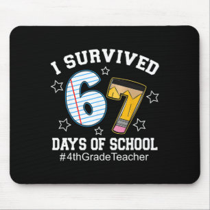 I Survived 67 Days Of School 4th Grade Teacher Mouse Mat