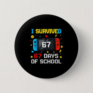 I Survived 67 Days Of School 67 Funny Teacher Squa 6 Cm Round Badge