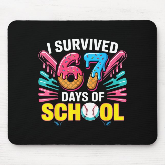 I Survived 67 Days Of School 67 Meme Baseball Ice  Mouse Mat (Front)